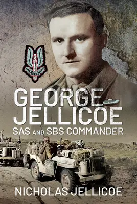 George Jellicoe: comandantul SAS și SBS - George Jellicoe: SAS and SBS Commander