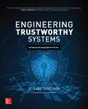 Engineering Trustworthy Systems: Conceperea corectă a securității cibernetice de la prima încercare - Engineering Trustworthy Systems: Get Cybersecurity Design Right the First Time