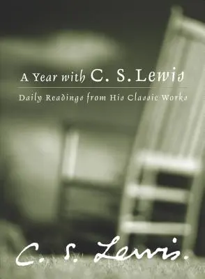 Un an cu C.S. Lewis: Lecturi zilnice din operele sale clasice - A Year with C.S. Lewis: Daily Readings from His Classic Works