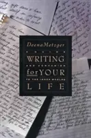 Scriind pentru viața ta: Descoperirea poveștii călătoriei vieții tale - Writing for Your Life: Discovering the Story of Your Life's Journey
