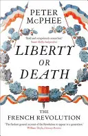 Libertate sau moarte: Revoluția franceză - Liberty or Death: The French Revolution