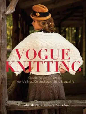 Vogue Knitting: Modele clasice din cea mai celebră revistă de tricotaje din lume - Vogue Knitting: Classic Patterns from the World's Most Celebrated Knitting Magazine