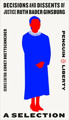 Decizii și disensiuni ale judecătoarei Ruth Bader Ginsburg: O selecție - Decisions and Dissents of Justice Ruth Bader Ginsburg: A Selection
