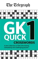 Telegraph GK Quick Crosswords Volume 1 - O compilație nouă de 100 de cuvinte încrucișate rapide de cunoștințe generale - Telegraph GK Quick Crosswords Volume 1 - A brand new complitation of 100 General Knowledge Quick Crosswords