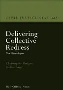 Livrarea de reparații colective: Noi tehnologii - Delivering Collective Redress: New Technologies