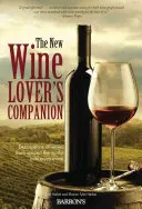 The New Wine Lover's Companion: Descrieri ale vinurilor din întreaga lume - The New Wine Lover's Companion: Descriptions of Wines from Around the World