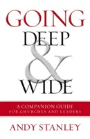 Going Deep and Wide: Un ghid de însoțire pentru biserici și lideri - Going Deep and Wide: A Companion Guide for Churches and Leaders