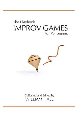 The Playbook: Jocuri de improvizație pentru interpreți - The Playbook: Improv Games for Performers
