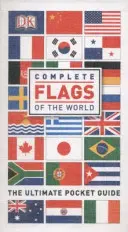 Steaguri complete ale lumii - Ghidul de buzunar final - Complete Flags of the World - The Ultimate Pocket Guide