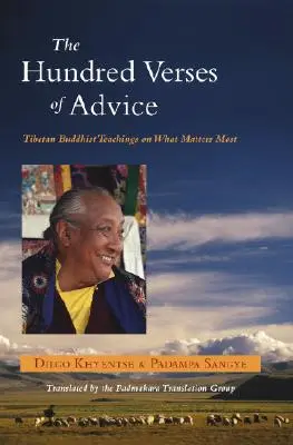 Cele o sută de versete de sfaturi: Învățături budiste tibetane despre ceea ce contează cel mai mult - The Hundred Verses of Advice: Tibetan Buddhist Teachings on What Matters Most
