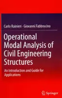 Analiza modală operațională a structurilor de inginerie civilă: O introducere și un ghid pentru aplicații - Operational Modal Analysis of Civil Engineering Structures: An Introduction and Guide for Applications