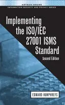 Implementarea standardului ISO/IEC 27001 ISMS - Implementing the ISO/IEC 27001 ISMS Standard