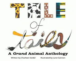 A Tale of Tails: O mare antologie de animale - A Tale of Tails: A Grand Animal Anthology