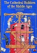 Constructorii de catedrale din Evul Mediu - Cathedral Builders of the Middle Ages