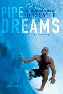 Pipe Dreams: Călătoria unui surfer - Pipe Dreams: A Surfer's Journey