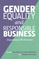 Egalitatea de gen și întreprinderile responsabile: Extinderea orizonturilor CSR - Gender Equality and Responsible Business: Expanding CSR Horizons