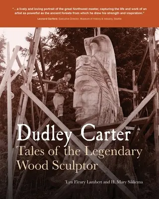 Dudley Carter: Povești ale legendarului sculptor în lemn - Dudley Carter: Tales of the Legendary Wood Sculptor