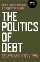 Politica datoriei: Eseuri și interviuri - The Politics of Debt: Essays and Interviews