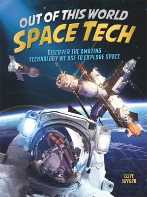 Tehnică spațială ieșită din comun - Out of This World Space Tech