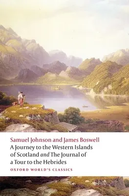 O călătorie în insulele vestice ale Scoției și Jurnalul unei excursii în Hebride (A Journey to the Western Islands of Scotland and the Journal of a Tour to the Hebrides) - A Journey to the Western Islands of Scotland and the Journal of a Tour to the Hebrides
