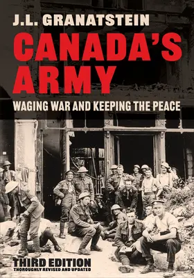 Canada's Army: Purtarea războiului și menținerea păcii, ediția a treia - Canada's Army: Waging War and Keeping the Peace, Third Edition