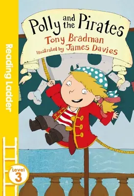 Polly și pirații (Reading Ladder Level 3) - Polly and the Pirates (Reading Ladder Level 3)