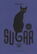 Zahărul: Viața ca o pisică - Sugar: Life as a Cat