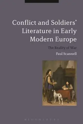 Conflictul și literatura soldaților în Europa modernă timpurie - Conflict and Soldiers' Literature in Early Modern Europe