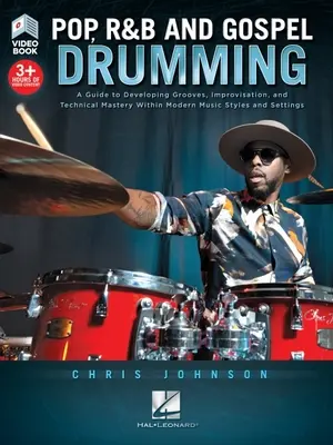 Pop, R&B and Gospel Drumming by Chris Johnson - Book with 3+ Hours of Video Content: Carte cu peste 3 ore de conținut video - Pop, R&B and Gospel Drumming by Chris Johnson - Book with 3+ Hours of Video Content: Book with 3+ Hours of Video Content