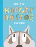 Roscoe înfometat - Hungry Roscoe