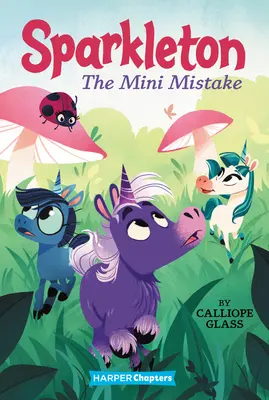 Sparkleton #3: Mica greșeală - Sparkleton #3: The Mini Mistake