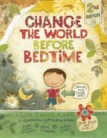 Schimbă lumea înainte de culcare (Change the World Before Bedtime) - Change the World Before Bedtime
