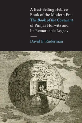Cea mai bine vândută carte ebraică a epocii moderne: Cartea legământului lui Pinhas Hurwitz și moștenirea sa remarcabilă - A Best-Selling Hebrew Book of the Modern Era: The Book of the Covenant of Pinhas Hurwitz and Its Remarkable Legacy