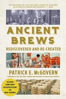 Berile antice: Redescoperite și re-create - Ancient Brews: Rediscovered and Re-Created