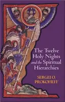 Cele douăsprezece nopți sfinte și ierarhiile spirituale - The Twelve Holy Nights and the Spiritual Hierarchies