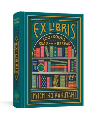 Ex Libris: peste 100 de cărți de citit și recitit - Ex Libris: 100+ Books to Read and Reread
