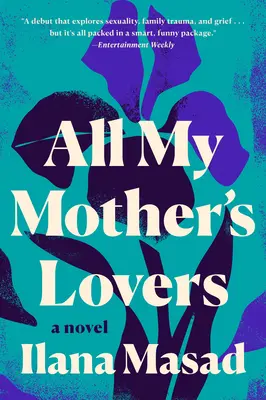 Toți iubiții mamei mele (All My Mother's Lovers) - All My Mother's Lovers