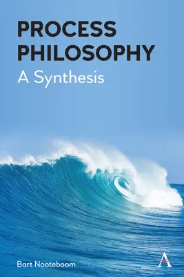 Filosofia proceselor: O sinteză - Process Philosophy: A Synthesis