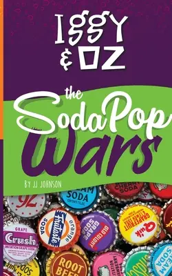 Iggy & Oz: Războaiele Soda Pop: Războaiele Soda Pop - Iggy & Oz: The Soda Pop Wars: The Soda Pop Wars