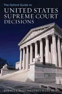 Ghidul Oxford pentru deciziile Curții Supreme a Statelor Unite - The Oxford Guide to United States Supreme Court Decisions