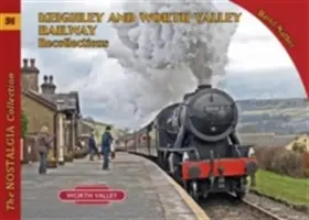 Keighley și Worth Valley Railway Recollections - Keighley and Worth Valley Railway Recollections