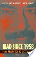 Irakul din 1958: De la revoluție la dictatură - Iraq Since 1958: From Revolution to Dictatorship