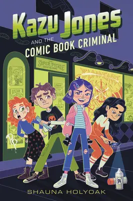 Kazu Jones și criminalul din benzile desenate (Kazu Jones and the Comic Book Criminal) - Kazu Jones and the Comic Book Criminal
