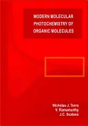 Fotochimia moleculară modernă a moleculelor organice - Modern Molecular Photochemistry of Organic Molecules