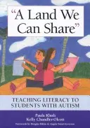 Un tărâm pe care îl putem împărți: Predarea alfabetizării elevilor cu autism - A Land We Can Share: Teaching Literacy to Students with Autism