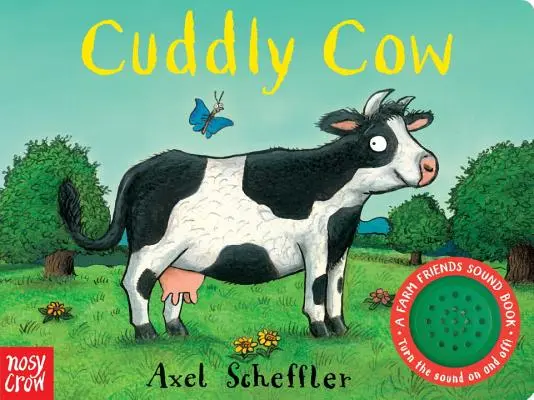 Vaca drăgălașă: O carte cu sunete Farm Friends - Cuddly Cow: A Farm Friends Sound Book