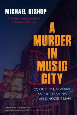 O crimă în Music City: Corupție, scandal și încadrarea unui om nevinovat - A Murder in Music City: Corruption, Scandal, and the Framing of an Innocent Man