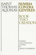 Summa Contra Gentiles, 2: Cartea a doua: Creația - Summa Contra Gentiles, 2: Book Two: Creation