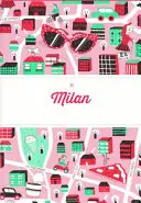 Citix60: Milano: 60 de creativi vă prezintă cele mai bune lucruri din oraș - Citix60: Milan: 60 Creatives Show You the Best of the City
