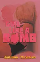 Fata ca o bombă - Girl Like a Bomb